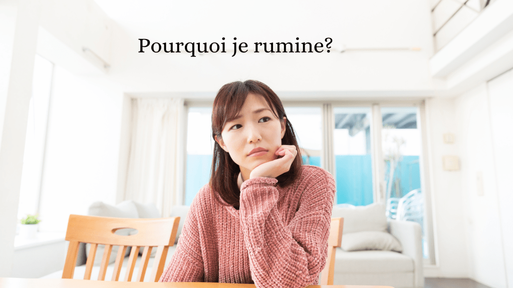 Pourquoi je rumine : Comprendre et Briser le Cycle des Pensées&nbsp;Obsédantes