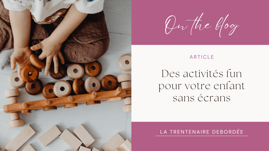 Des activités rapides et fun pour occuper vos enfants sans&nbsp;écrans