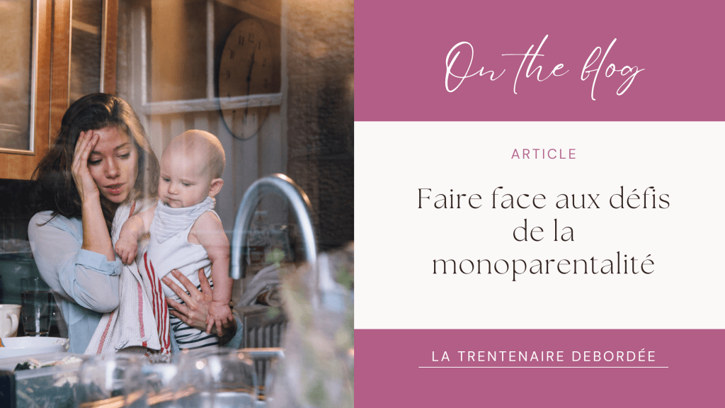 Faire face aux défis de la monoparentalité : conseils et&nbsp;témoignages