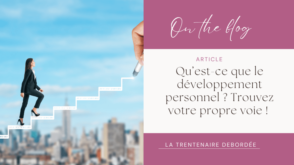 Qu&rsquo;est-ce que le développement personnel ? Trouvez votre propre voie !&nbsp;🌟