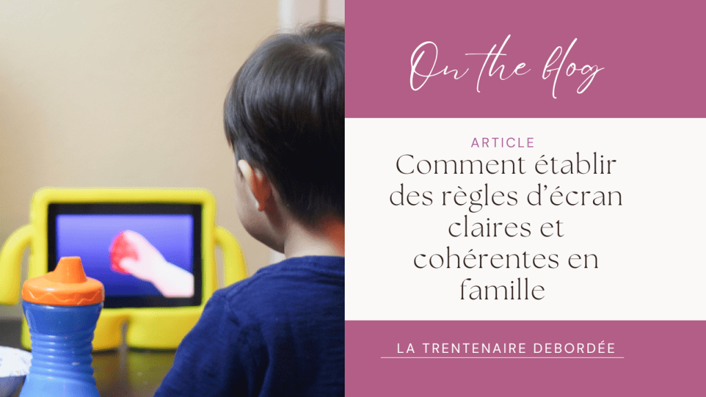 đComment Ă©tablir des rĂšgles dâĂ©cran claires et cohĂ©rentes en famille