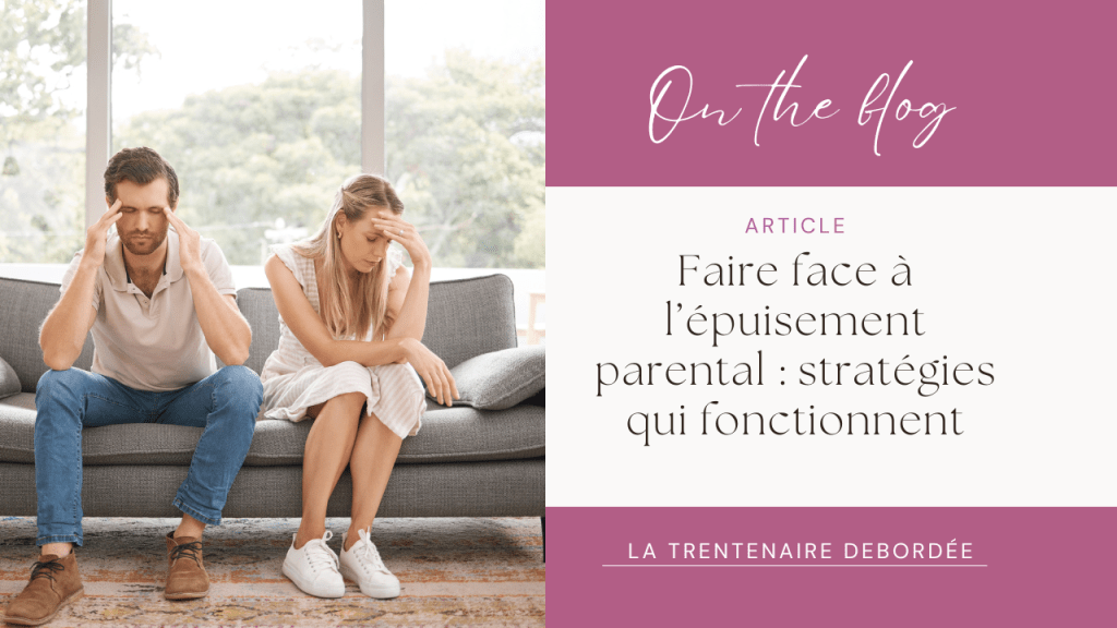 📌Faire face à l&rsquo;épuisement parental : stratégies qui&nbsp;fonctionnent